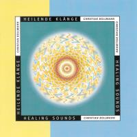 Heilende Klänge - Healing Sounds [CD] Bollmann, Christian