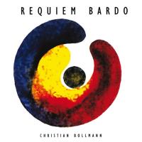 Requiem Bardo [CD] Bollmann, Christian