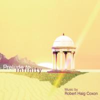 Prelude to Infinity [CD] Coxon, Robert Haig