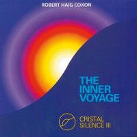 The Inner Voyage - Crystal Silence 3 [CD] Coxon, Robert Haig