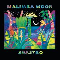 Malimba Moon [CD] Shastro