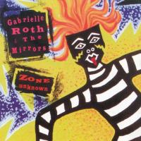 Zone Unknown [CD] Roth, Gabrielle & The Mirrors
