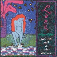 Luna [CD] Roth, Gabrielle & The Mirrors