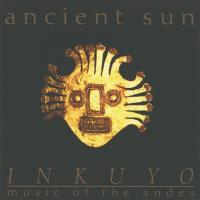 Ancient Sun [CD] Inkuyo