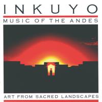 Art from Sacred Landscapes [CD] Inkuyo