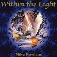 Within the Light [CD] Rowland, Mike