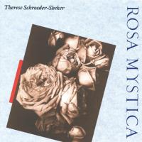 Rosa Mystica [CD] Schroeder-Sheker, Therese