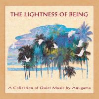 Lightness of Being [CD] Anugama