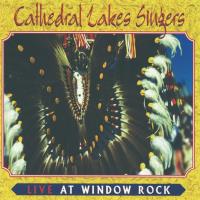 Live at Window Rock [CD] Cathedral Lake Singers