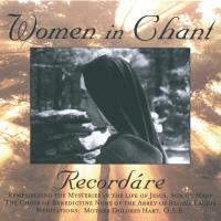 Women in Chant - Recordare [CD] Benedictine Nuns of the Abbey of Regina Laudis