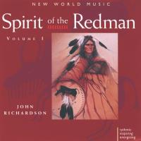 Spirit of the Redman Vol. 1 [CD] Richardson, John