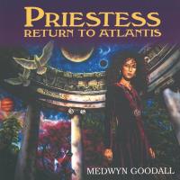 Priestess Return to Atlantis [CD] Goodall, Medwyn