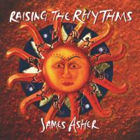Raising the Rhythms [CD] Asher, James