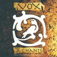 X Chants [CD] Vox