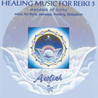 Healing Music for Reiki Vol. 3 [CD] Aeoliah