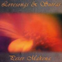 Lovesongs and Sutras [CD] Makena, Peter