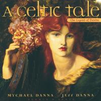 A Celtic Tale [CD] Danna, Mychael & Jeff