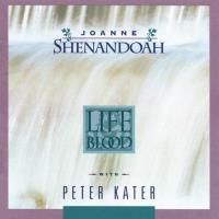 Life Blood [CD] Shenandoah, Joanne & Kater, Peter