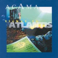 Ticket to Atlantis [CD] Acama