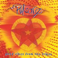 Good Vibes from the Tribes [CD] Pulsare