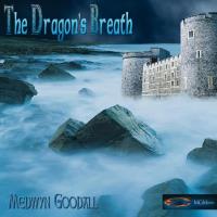The Dragon's Breath [CD] Goodall, Medwyn