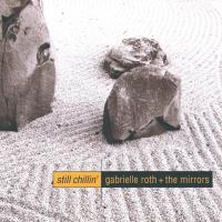 Still Chillin' [CD] Roth, Gabrielle & The Mirrors