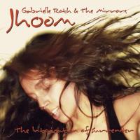 Jhoom [CD] Roth, Gabrielle & The Mirrors