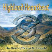 Highland Heartbeat - The Best of Steve McDonald [CD] McDonald, Steve