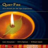 Quiet Fire - Zen Moods for the Spa Experience [CD] Stroutsos & Clipman & Eaton