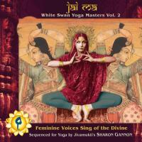 Jai Ma - White Swan Yoga Masters Vol. 2 [CD] V. A. (White Swan Records)