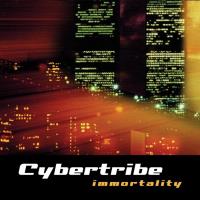 Immortality [CD] Cybertribe