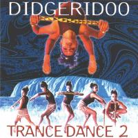 Didgeridoo Trance Dance 2 [CD] V. A. (Music Mosaic Collection)