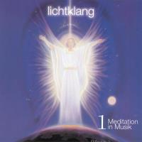 Meditation in Musik 1 [CD] Lichtklang