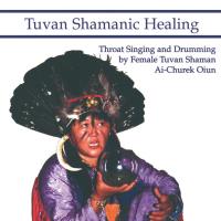 Tuvan Shamanic Healing [CD] Harner, Michael & Ai-Churek