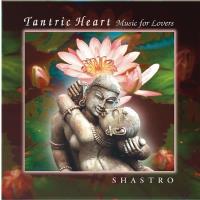 Tantric Heart - Music for Lovers [CD] Shastro
