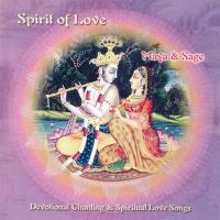 Spirit of Love - Devotional Chanting & Spiritual Love Songs [CD] Maya & Sage