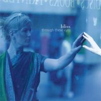 Through These Eyes [CD] Bliss