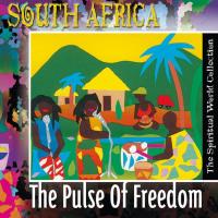 South Africa - The Pulse of Freedom [CD] Spiritual World Collection