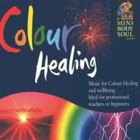 Colour Healing [CD] Mind Body Soul Series