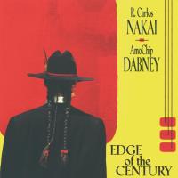 Edge of the Century [CD] Nakai, Carlos & AmoChip Dabney