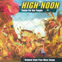Songs for our People [CD] High Noon