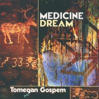 Tomegan [CD] Medicine Dream