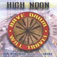 Have Drum, Will Travel [CD] High Noon