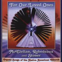 For Our Loved Ones [CD] McClellan, Robedeaux & Stoner