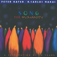 Song for Humanity - A Celebration of 10 Years [CD] Kater, Peter & Nakai, Carlos