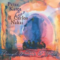 Through Windows and Walls [CD] Kater, Peter & Nakai, Carlos