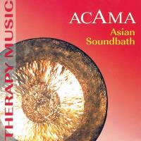Asian Soundbath [CD] Acama