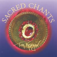 Sacred Chants [CD] Kenyon, Tom