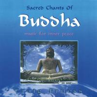 Sacred Chants of Buddha [CD] Pruess, Craig