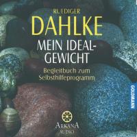 Mein Idealgewicht (3 CDs+Begleitbuch) Dahlke, Rüdiger